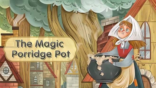 经典绘本动画《The Magic Porridge Pot》